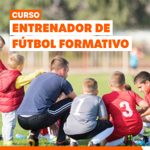 ENTRENADOR DE FÚTBOL FORMATIVO