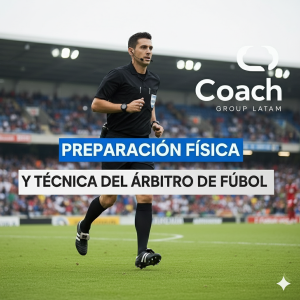 PREPARACIÓN FÍSICA Y TÉCNICA DEL ÁRBITRO DE FÚTBOL