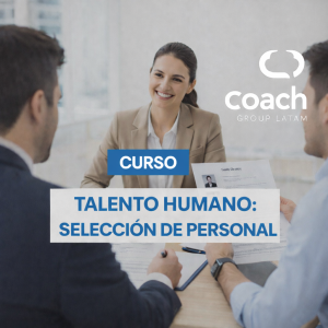 TALENTO HUMANO: SELECCIÓN DE PERSONAL