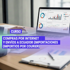 COMPRAS POR INTERNET Y ENVÍOS A ECUADOR (IMPORTACIONES POR COURIER)